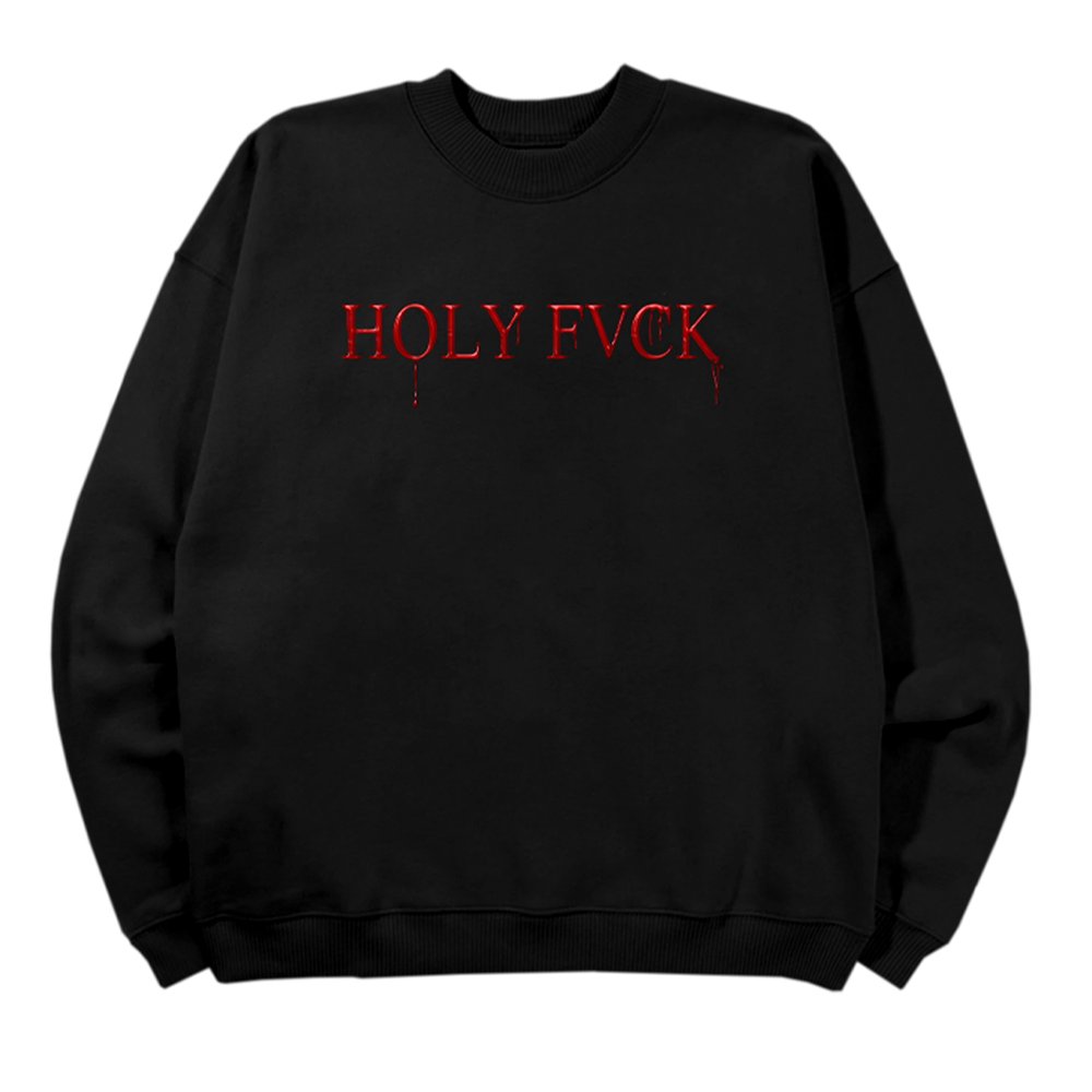 HOLY FVCK CREWNECK
