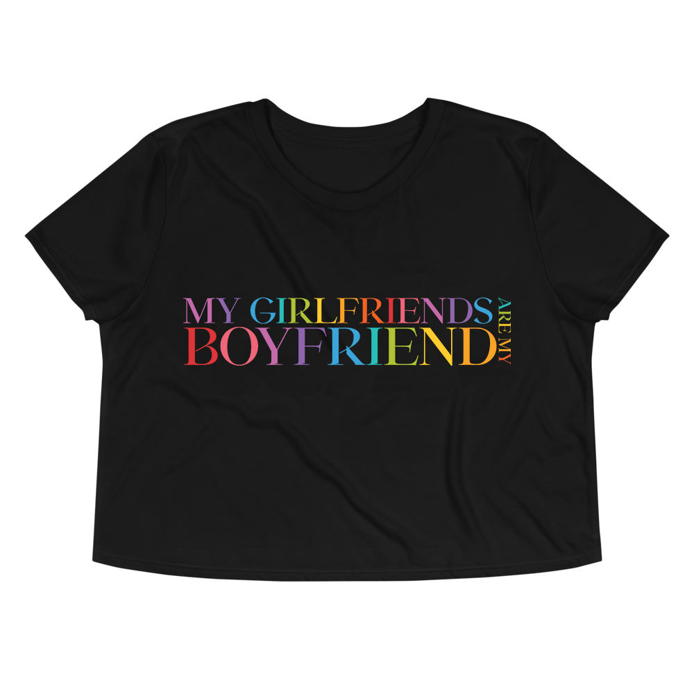 My Girlfriends Are My Boyfriend Pride Crop Top I