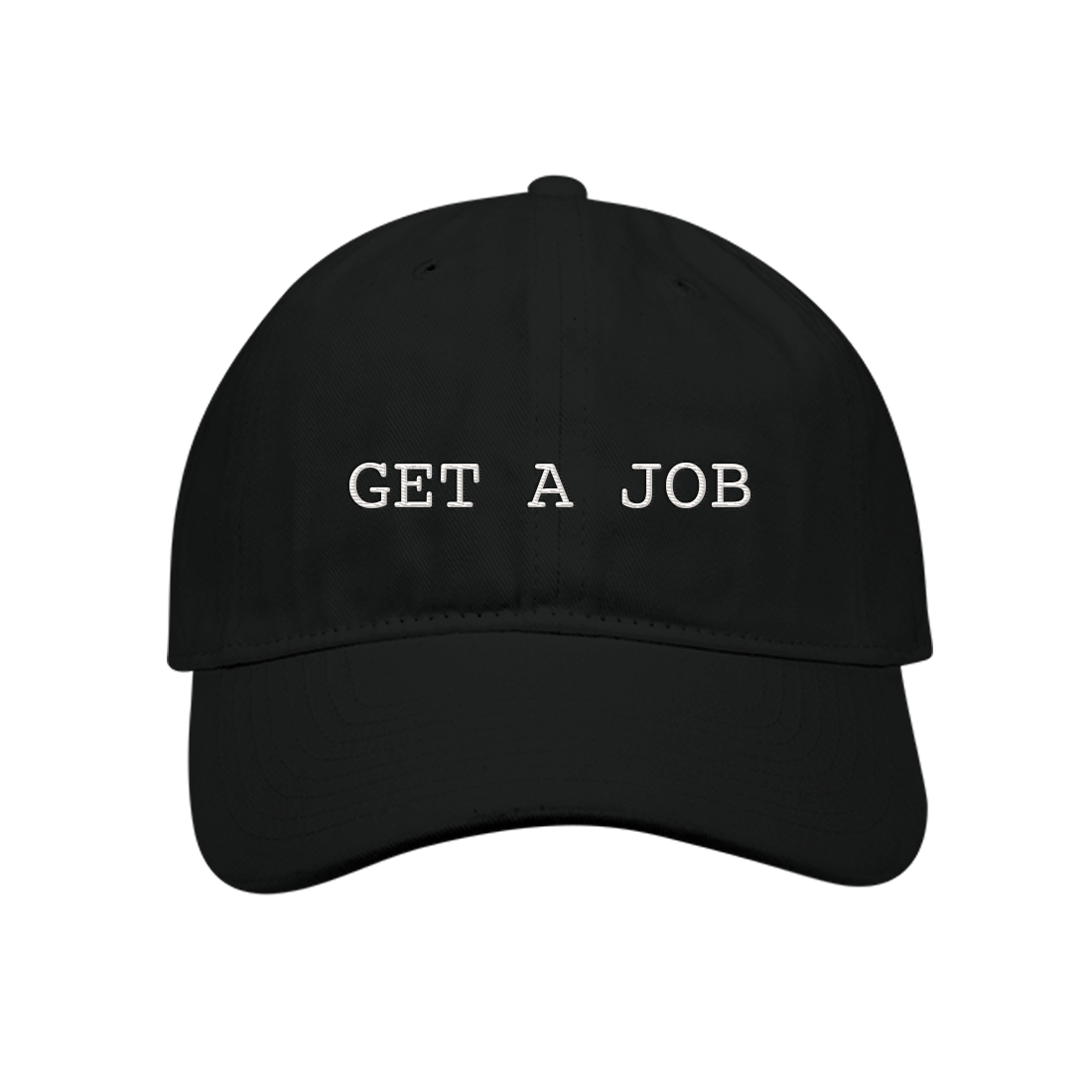 GET A JOB STAY AWAY FROM HER HAT Front