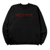 HOLY FVCK CREWNECK